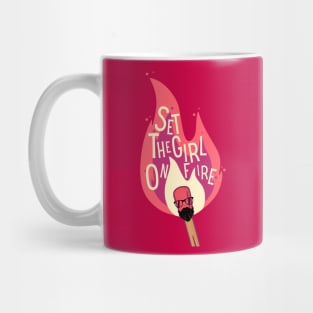 Set The Girl On Fire Mug